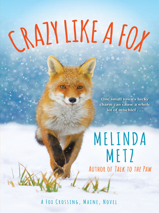 Title details for Crazy Like a Fox by Melinda Metz - Available